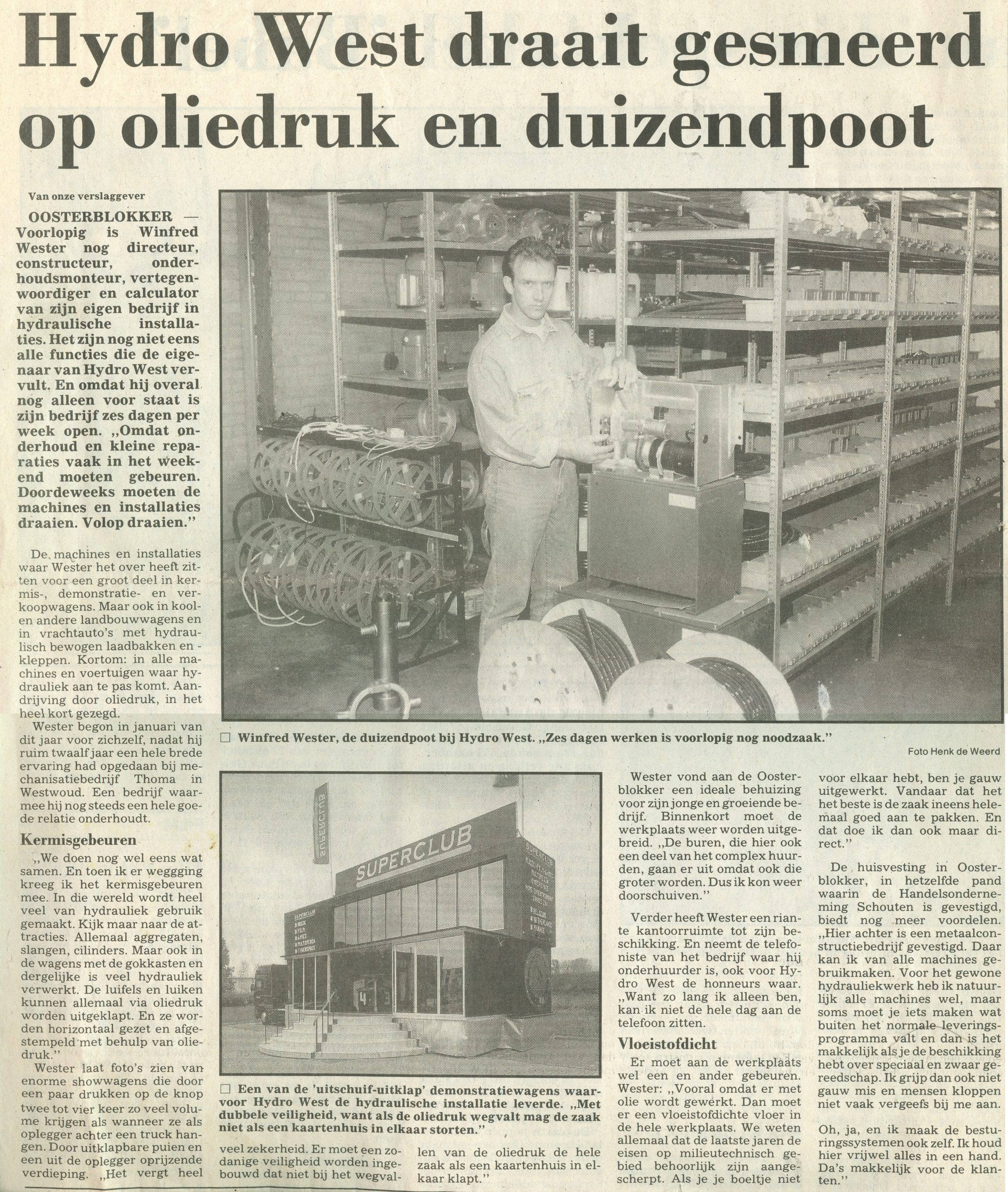 Hydro West Draait Gesmeerd Op Oliedruk En Duizendpoot